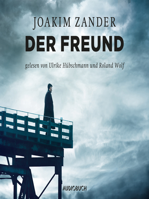 Title details for Der Freund by Joakim Zander - Available